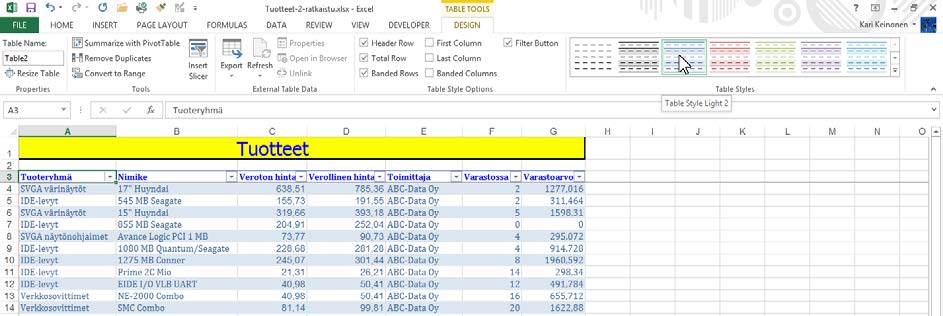 Taulukon muotoileminen Harjoitustiedosto: Tuotteet-2-ratkaistu.xlsx Taulukon muotoilemiseen on monia tapoja.