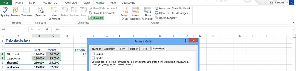 Työarkin suojaus Laskentamallissa halutaan usein estää joidenkin työarkin osien muokkaaminen, kun taas toisiin osiin saa kuka hyvänsä syöttää tietoa. Harjoitustiedosto: Tuloslaskelma.