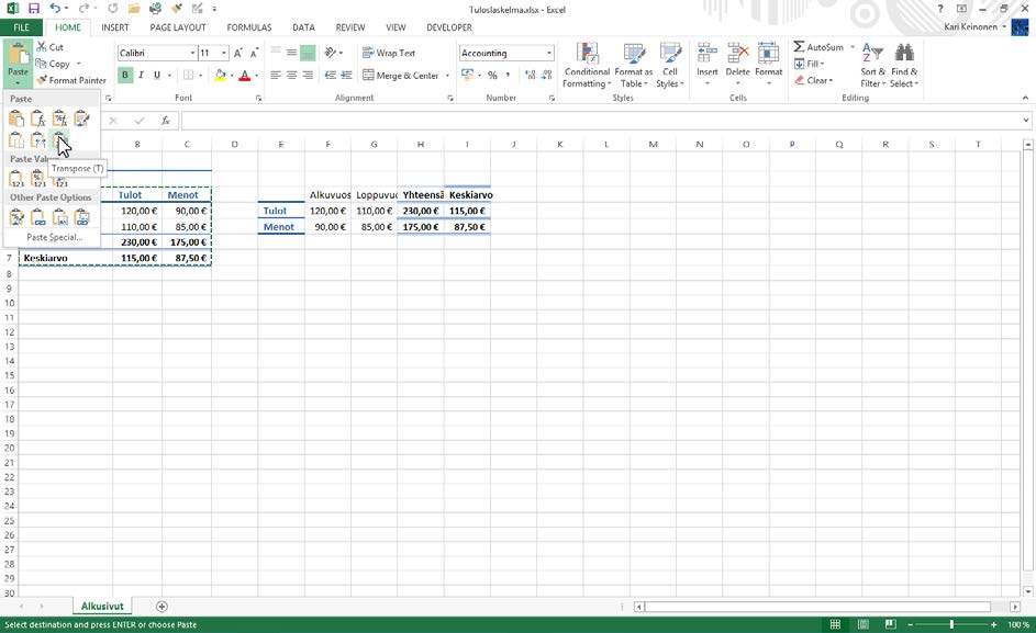 Arvojen kääntäminen työarkilla Harjoitustiedosto: Tuloslaskelma.xlsx Excelin kopiointitoiminnolla on mahdollista myös kääntää arvosarjat riveiltä sarakkeisiin, toimintoa kutsutaan transponoinniksi.