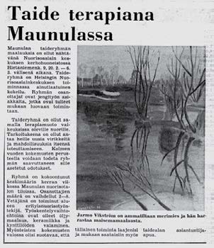 Ensimmäisiä jengityöntekijöitä alueella olivat muiden muassa Pauliina Taipale ja Merja Hakala.