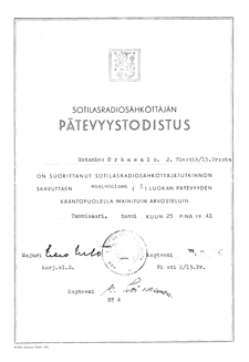 Jussi sähköttäjäkurssilla Jussi Elnalle (päiväys: leiri 20.8.1940): Sisko hyvä! Kiitos kortistasi. Sain sen tänä iltana ja rupesin tässä joutessani heti ryykäämään vastausta.