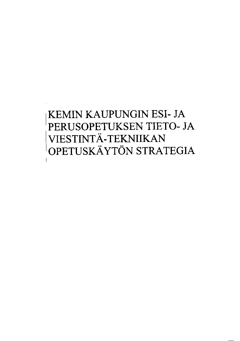 KEMIN KAUPUNGIN ESI- JA PERUSOPETUKSEN TIETO-