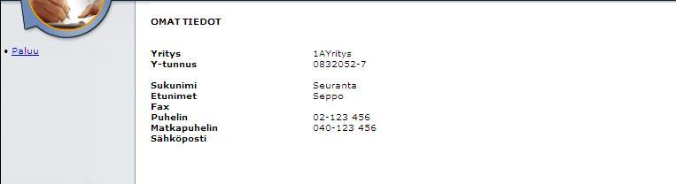 Rediteq Oy 30.4.2008 6 3.1 Seuranta 3.1.1 Omat tiedot Omat tiedot -sivulla näytetään yrityksen nimi, y-tunnus, kirjautuneen henkilön nimi sekä yhteystiedot.