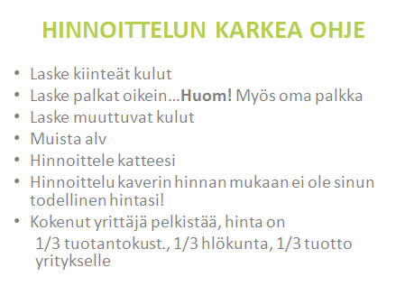 Työpajapäivä 2. 11.10.2011 Lehmuslammen lomamökit Osallistujat: Laatu on sitä, että voin yrittäjänä seistä tuotteen takana ja sanoa asiakkaalle ylpeänä: Minä tein tämän sinulle.