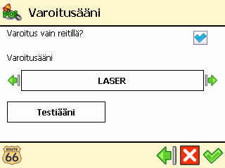 ❻ Valitse varoitusääni ja vahvista valinta painikkeella : Varoitus vain reitillä?