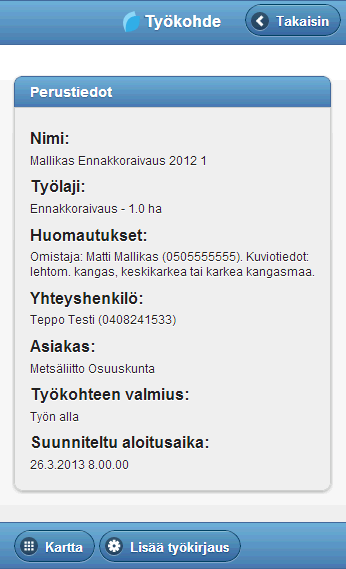 Työkohteen tiedot Työkohteen tiedot -näytöllä näet työkohteeseen liittyvät tiedot. Näytöllä olevat komennot ovat: 1.