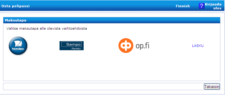 Pelaaja MAKSAMINEN Maksuvaihtoehdot ovat Nordea, Sampo, OP Pohjola tai laskulla.