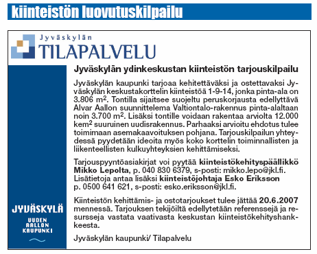 V. 2007 tarjouskilpailu Suomessa ehkäpä 5-15 yritystä, joilla edellytykset suoriutua