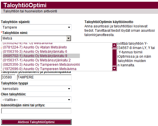 TaloyhtiöOptimin aktivointi TaloyhtiöOptimin aktivointi on helppoa. Omataloyhtiö.fi-sivuston yläreunasta löytyy välilehti TaloyhtiOptimi ja tältä välilehdeltä kohta Lisää uusi taloyhtiö.