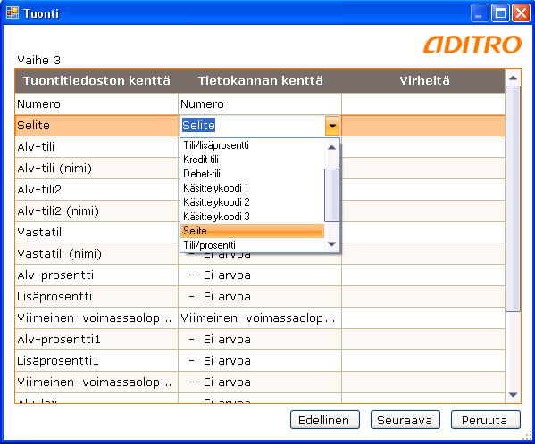 Maaliskuu 2012 50 (84) Ohjelma näyttää tuontitiedoston sisältämät kentät ja tietokannassa olevat kentät.