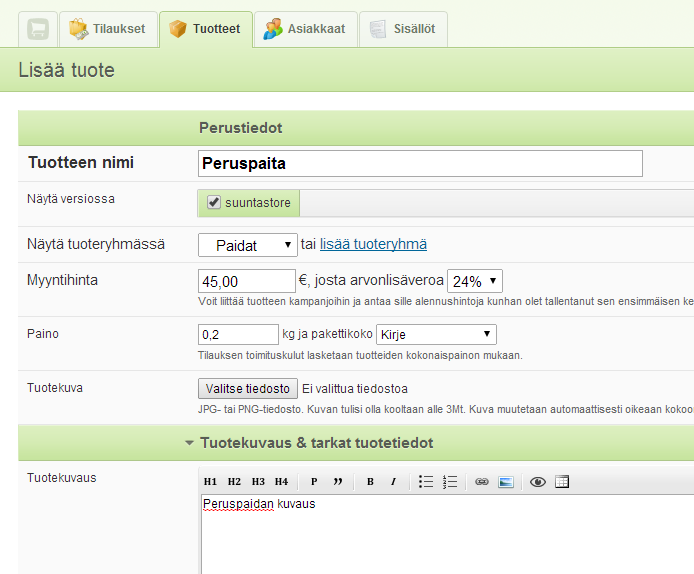 Tuotteiden lisääminen Lisätään tuote oikean yläkulman Lisää tuote-napista. Kirjoitetaan tuotteen perustiedot:, kuten nimi, hinta, kuva tuoteryhmä ja paino.