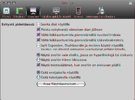 4 Varmista, että Näyttöjen peilaus ei ole valittuna. 5 Valitse Keynote > Asetukset ja osoita Diaesitys. Valitse, missä diaesitys näkyy, kun käytetään kahden näytön tilaa.