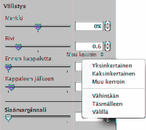 Rivivälin säätäminen nopeasti: mm Valitse teksti, jota haluat muuttaa, ja valitse arvo riviväliponnahdusvalikosta. Muuta tekstirivien välistä etäisyyttä osoittamalla tähän.