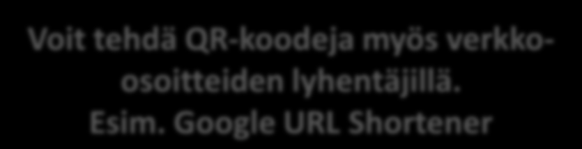 2. Voit tehdä QR-koodeja myös verkkoosoitteiden lyhentäjillä. Esim. Google URL Shortener 1. 3. 1. Kirjaudu Google-tunnuksillasi. 2.