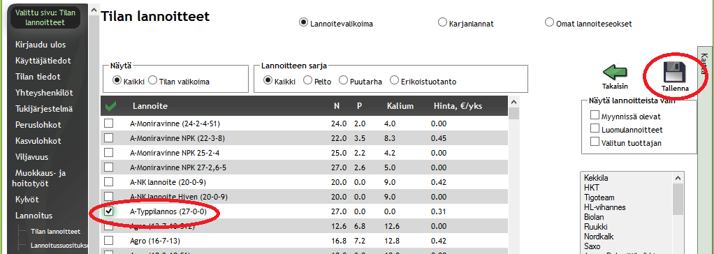 9.4 TILAN LANNOITEVALIKOIMAN TARKISTAMINEN Tilan lannoitevalikoima avautuu Lannoitus sivun alasivun Tilan lannoitteet kautta. Siirretään sivulla Näytä kohdassa valinta vaihtoehtoon Tilan valikoima.