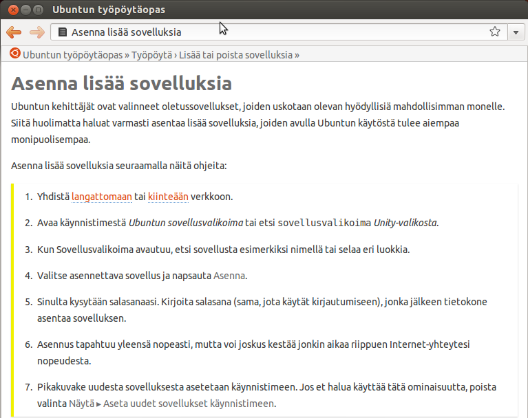 4.6. Ohjelmien asennus pakettienhallinnan avulla Ubuntun sovellusvalikoiman avulla voidaan asentaa lisää