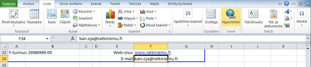 Hyperlinkin tekeminen On asetus Internet- ja verkkopolut hyperlinkeillä (Internet and network paths with hyperlinks) voimassa tai ei, hyperlinkin saat luotua aina seuraavalla tavalla.