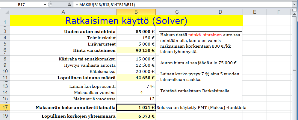 Tavoitearvon toteuttava korkoprosentti Hyväksyttävä ratkaisu Kuva 246 Tavoitteen haun tila ( Goal Seek Status) - valintaikkuna Valintaikkunassa näet, että tavoitearvon etsiminen onnistui.