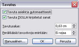 9 5.4 Automaattinen tekstin tavutus Valitse Sivun asettelu / Tavutus. Valitse listasta Automaattinen.