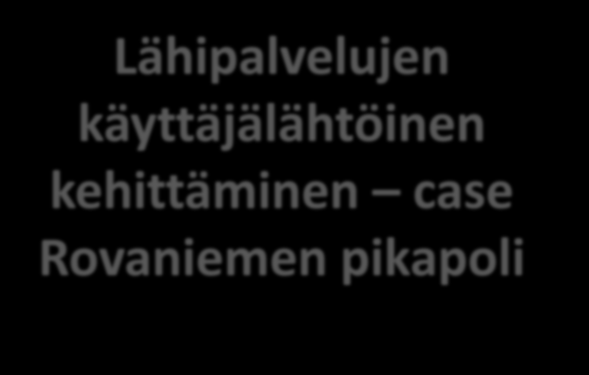 Lähipalvelujen käyttäjälähtöinen
