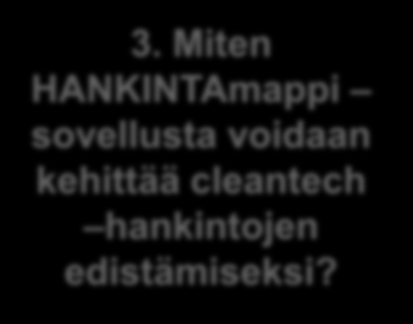 1. Milloin julkinen hankinta on cleantech hankinta ja mitä se tarkoittaa eri tuoteryhmissä? Työpajan 26.5.