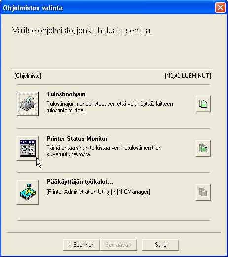 OHJELMISTON ASENTAMINEN PRINTER STATUS MONITOR -OHJELMAN ASENTAMINEN 2 3 Aseta verkkolaajennus AR-NB2:n "Software"-CD-ROM tietokoneesi CD-ROM-asemaan.