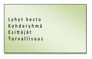 Näin ne eivät muodostu liian sitoviksi sekä houkuttelevat ihmisiä piipahtamaan paikalla ohikulkumatkallaan.