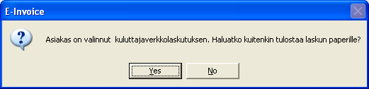 Marraskuu 2011 53 (79) Tulostamatta jätettävistä laskuista ilmoitetaan laskutuksen lopuksi viestillä. Kuluttajaverkkolaskuasiakkaalle saa kuitenkin tarvittaessa tulostettua paperilaskun.