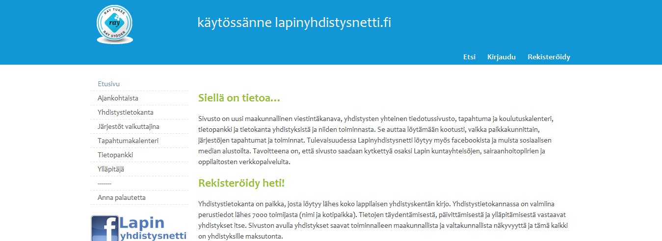 Mitä Lapin Yhdistysnetistä löytyy? Lapin Yhdistysnetti on lappilaisten yhdistysten kohtaamispaikka netissä.