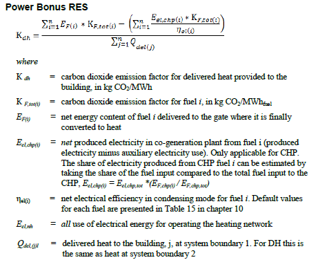 8.4.4 EcoHeat4Cities, Swedish Environmental Research Institute Laskentamalli (power bonus principle) noudattaa EN 15316-4-5-standardia ja uusiutuvan energian direktiiviä (2009/28/EC), jota on