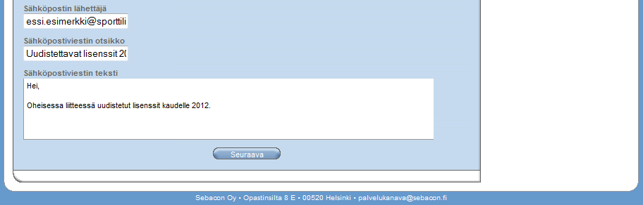 jätetään tyhjäksi, käytetään lähettäjän osoitteena sisäänkirjautuneen käyttäjän sähköpostiosoitetta.