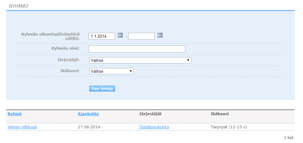 7.8.1 Lisää ryhmä Ryhmiä voidaan hakea esim. ryhmän nimen tai järjestän mukaan käyttämällä hakukenttiä. Hakukenttien täytön jälkeen tiedot haetaan klikkaamalla Hae tietoja -painiketta.