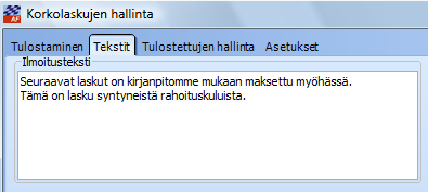 KORKOLASKUN TEKSTIN MUUTTAMINEN Korkolaskuruudun Tekstit- välilehdellä voidaan mukaan muuttaa korkolaskulle tulostuvaa tekstiä.