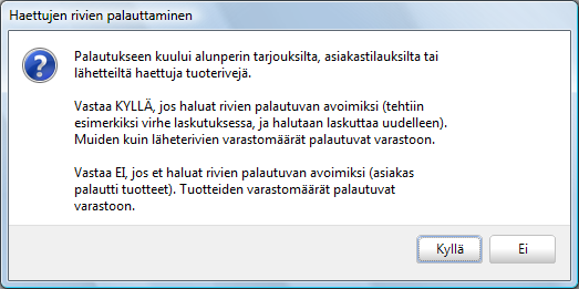 Tämä on tärkeä kysymys joka määrää sen, palautuvatko lähetteet uudelleen laskutettaviksi. Jos siis kyse oli siitä että halutaan tehdä uusi lasku lähetteistä, vastataan KYLLÄ.