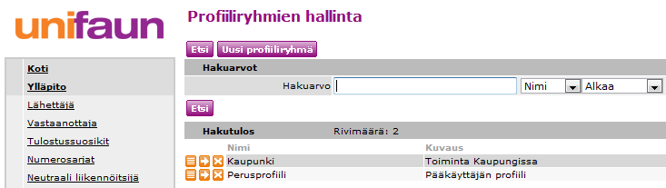 Perusta Profiiliryhmät Profiiliryhmällä määritellään miten informaatiota jaetaan ja kenellä siihen on pääsy. Paina Ylläpito > Profiliryhmät.