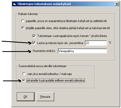9. TILISIIRRON MÄÄRITYSMAHDOLLISUUKSIA Valinnalla Määritä Tilisiirtojen tulostus voit nyt määrittää, tulostuuko alv-erittely, mikä teksti on Huoneisto -otsikon paikalla ja tulostuuko