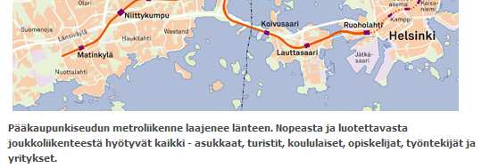 Länsimetro käytössä 2016 2 linjaa: Matinkylä- Vuosaari ja Tapiola- Mellunmäki Vuorovälit linjalla: ruuhkassa 5