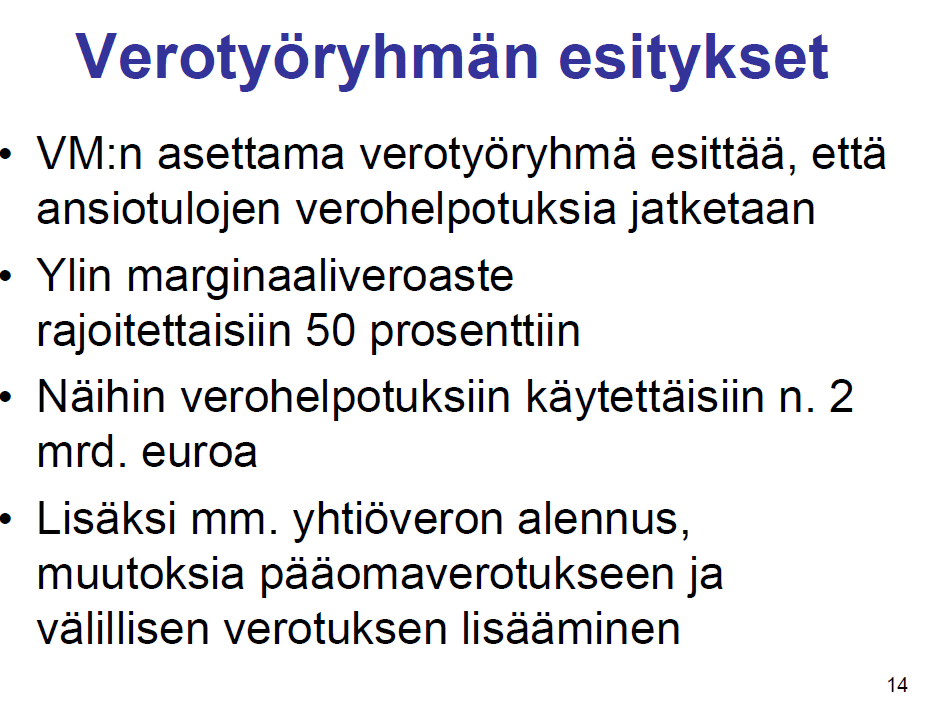 Dia 13 kertoo, että verolakien muutokset ovat kasvattaneet