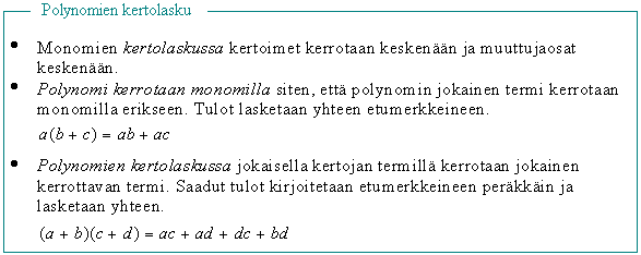 Lasketaan polynomien ja 5 erotus. Polynomien kertolaskussa kerrotaan termit keskenään etumerkkeineen.