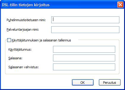Kuva 21. DSL-tilin tietojen kirjoitus -ikkuna. Kirjoita tarvittavat tiedot ja napsauta sitten OK-painiketta. 29. Napsauta Seuraava-painiketta. 30. Siirry vaiheeseen 38 sivulla 24. 31.