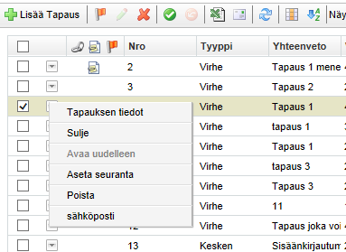 Tapausten työkalut Useita vaihtoehtoja on käytettävissä tapausten työkaluluettelossa Kuvake Toiminto Lisää uusi tapaus Seuraa tapaukset Tapausten joukkopäivitys Poista tapauksia Vastuuta tapauksia