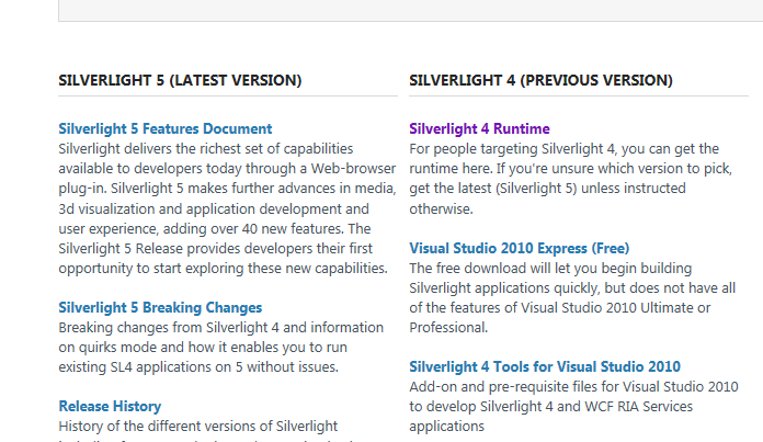 tilanteessa asentaa työasemalle Silverlight-versio 4 seuraavasta linkistä http://www.silverlight.net/downloads ja valitsemalla kohta Silverlight 4 Runtime.