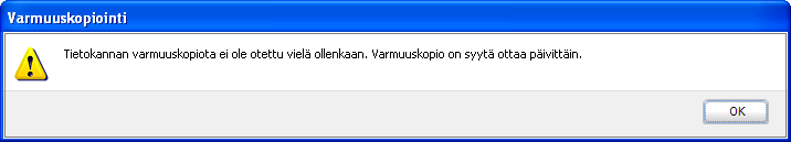 VARMUUSKOPIOINNIN SEURANTATOIMINNOT VAROITUS PUUTTUVASTA TAI VANHENTUNEESTA KIINTOLEVY- VARMUUSKOPIOSTA Kiintolevyllä oleva varmuuskopio ei ole vielä riittävä suoja koneen rikkoutumista varten, mutta