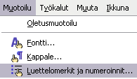 - 144 ten viivojen", muotoiluun on useita tapoja: kappalekohtainen muotoilu (alla kohta A) luettelotyylit (alla kohta B) automaattinen muotoilu (alla kohta C) Luettelo voidaan tehdä kahdella