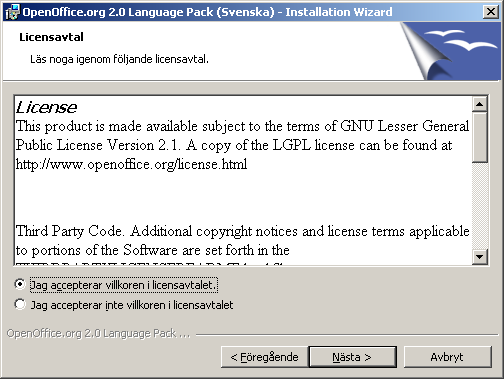 - 43 - (6) Avautuu näyttö "Licensavtal". Valitse vaihtoehto Jag accepterar villkoren i licensavtalet ja jatka valitsemalla painike Nästa. (7) Avautuu näyttö "OpenOffice.org 2.