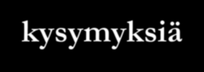 Keskeisiä verosuunnittelukysymyksiä Aiheutuuko jatkajalle lahjaveroa? Miten luovuttajaa verotetaan?
