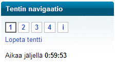 Jos tentissä on aikaraja, siitä annetaan varoitus ennen suorituksen alkamista. Huomaa että aika juoksee myös silloin jos poistut tentistä kesken vastaamisen.