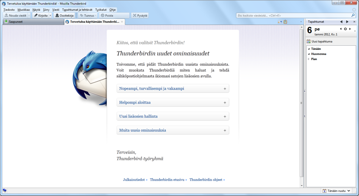 Ubuntu tutuksi/tulostettava versio 21 Toinen tehokas sähköpostiohjelma Ubuntulle on Thunderbird, Mozillan tarjoama ilmainen sähköpostiohjelma. Se tukee IMAP- ja POP-sähköpostiprotokollia.