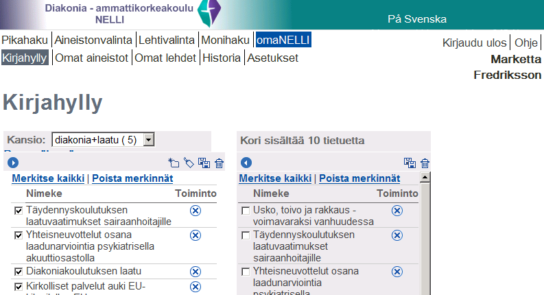 3 valitse säilytettäväksi haluamasi viitteet +merkillä 2) nimeä oma kansio