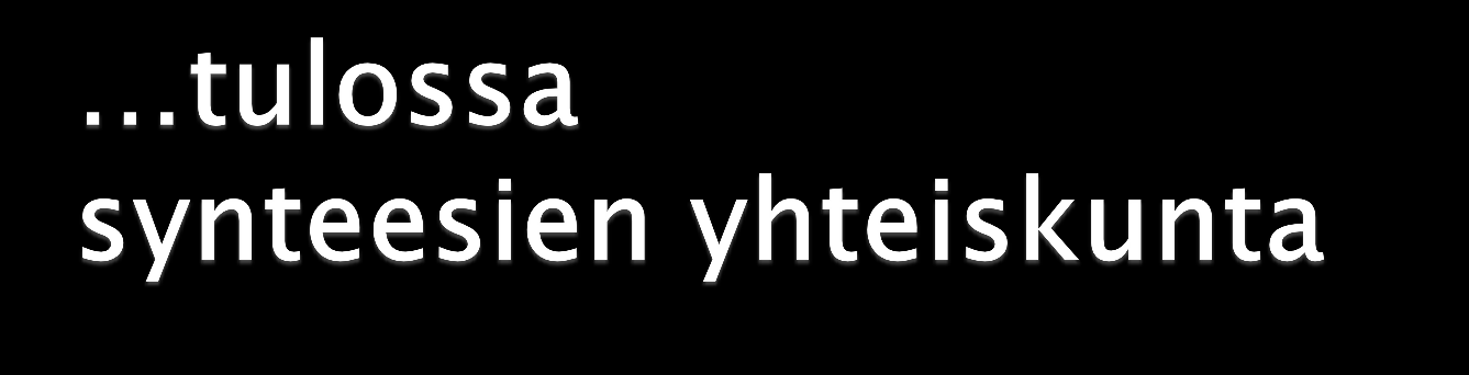 Sekä että -yhteiskunta - rikkaus ja köyhyys - hyvinvointi ja pahoinvointi - yksityiskohdat ja kokonaisuus - yksilö ja yhteiskunta, valtio ja kunta -